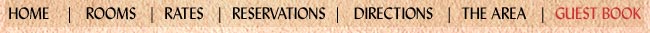 Home | Rooms | Rates | Reservations | Directions | The Area | Reservations
